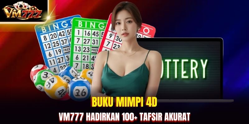 Buku Mimpi 4D VM777 hadirkan 100+ tafsir akurat