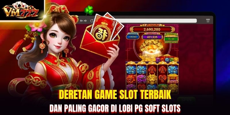 Deretan game slot terbaik dan paling gacor di lobi PG Soft slots