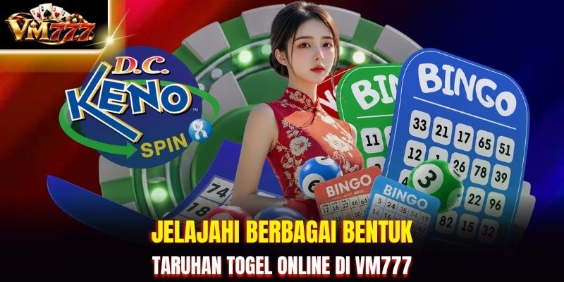 Jelajahi berbagai bentuk taruhan togel online di VM777