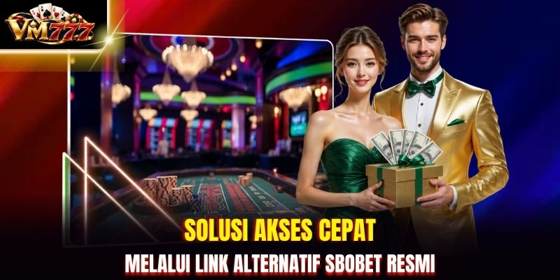 Solusi akses cepat melalui link alternatif Sbobet resmi