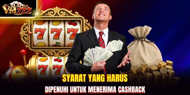 Syarat yang harus dipenuhi untuk menerima cashback